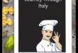 O romantism culinar: rețete italiene pentru fiecare gust